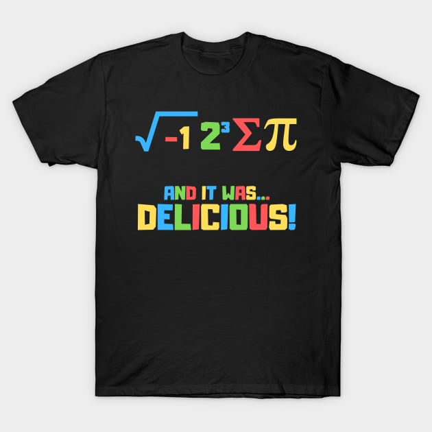 I Ate Some Pie T-Shirt by deafcrafts